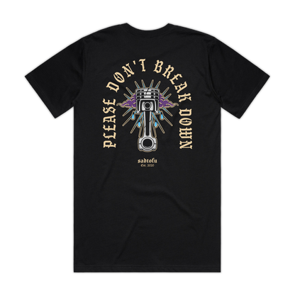 'Pleast Don't Break Down' T-Shirt