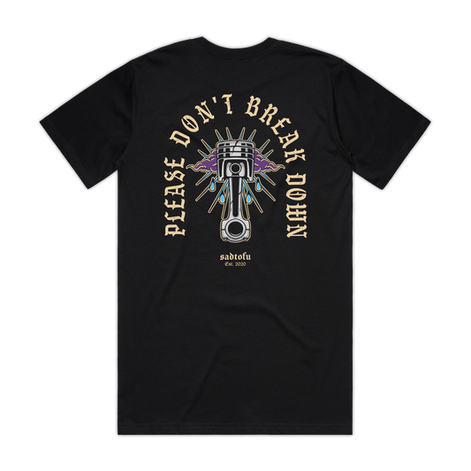 'Pleast Don't Break Down' T-Shirt
